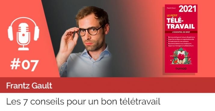 PODCAST UP : les 7 conseils pour un bon télétravail