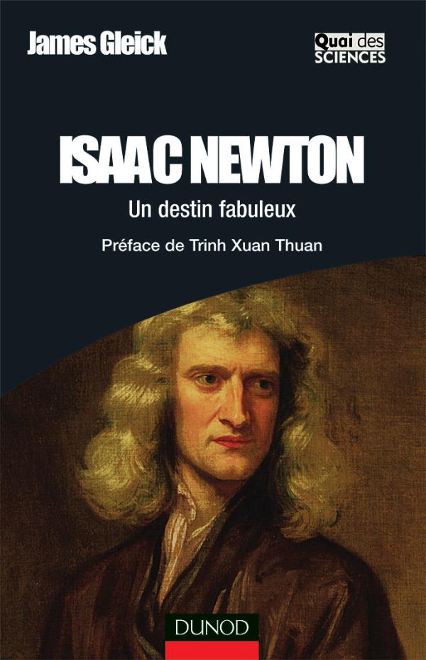 Isaac Newton - Un destin fabuleux - Livre Physique de James Gleick - Dunod