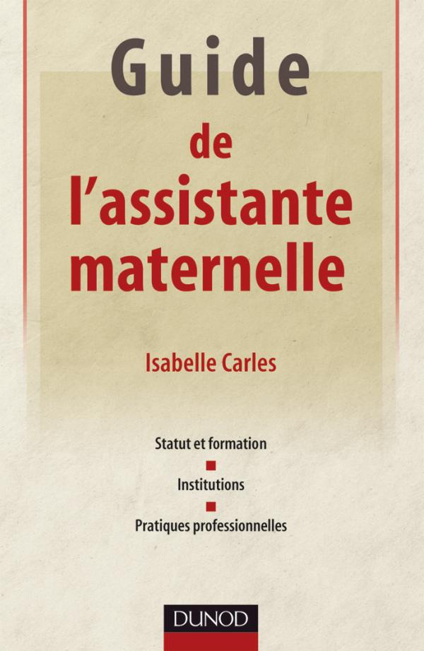 Guide De L Assistante Maternelle Livre Petite Enfance De Isabelle Carles Dunod