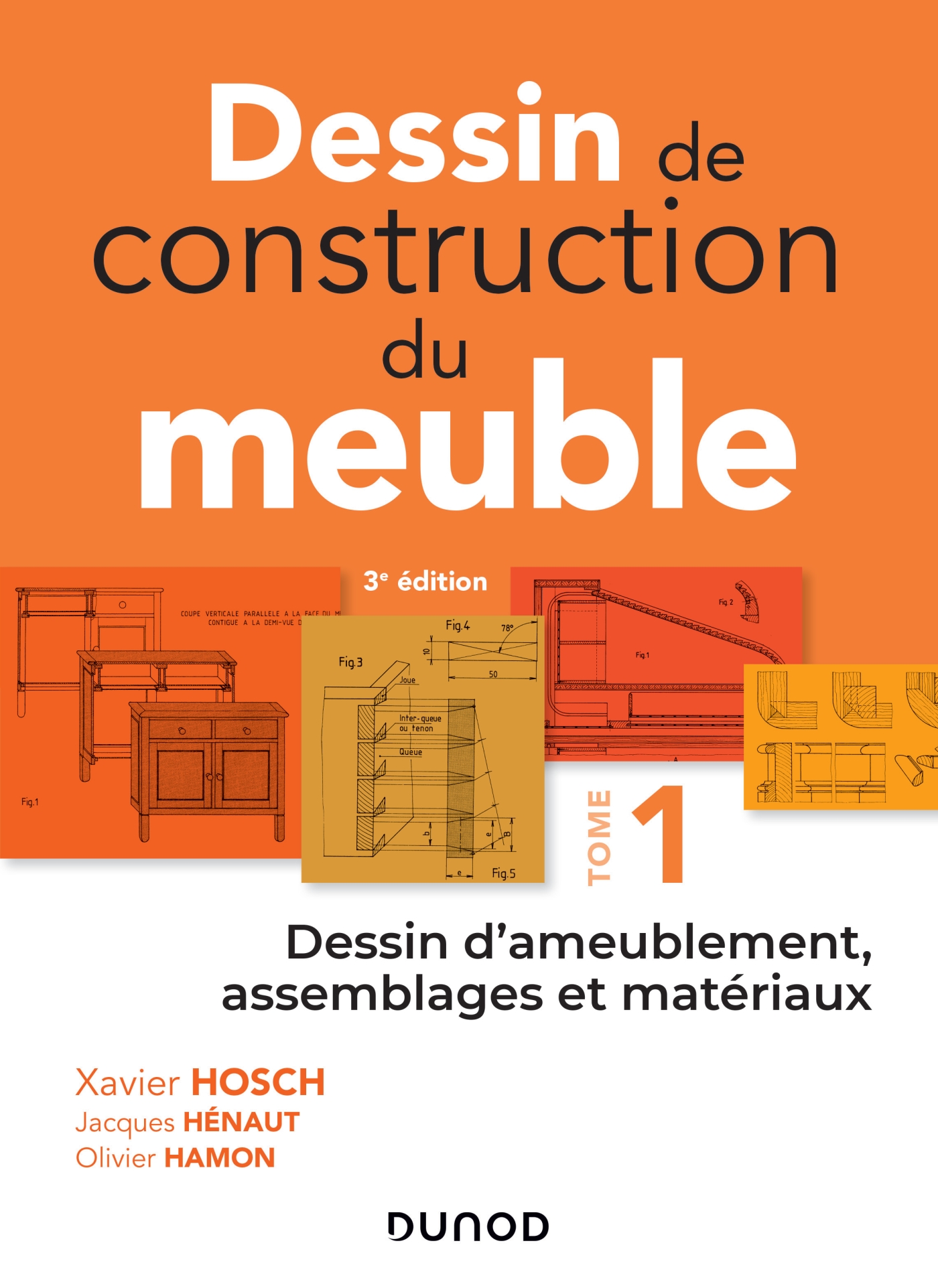 Dessin de construction du meuble - Tome 1 - Dessin dameublement,  assemblages et matériaux - Livre et ebook Bricolage et habitat de Xavier  Hosch - Dunod