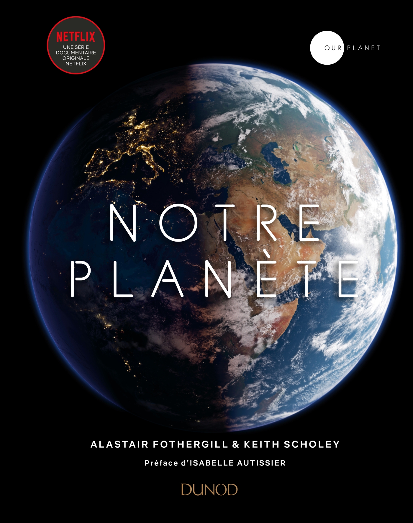 Notre Planete Livre Nature Et Tourisme De Alastair Fothergill Dunod