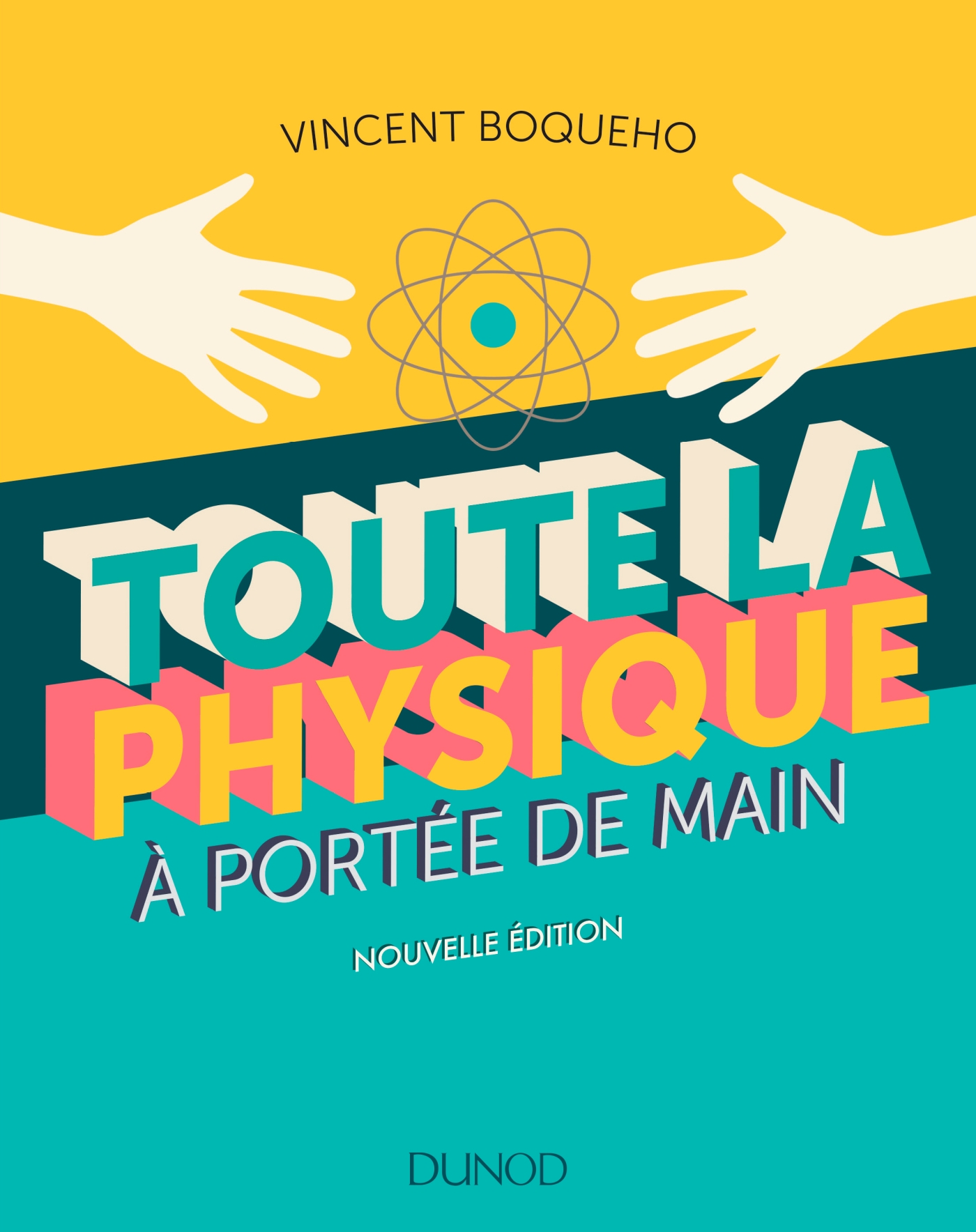 Toute La Physique A Portee De Main Nouvelle Edition Livre Et Ebook Physique Et Sciences De L Univers De Vincent Boqueho Dunod