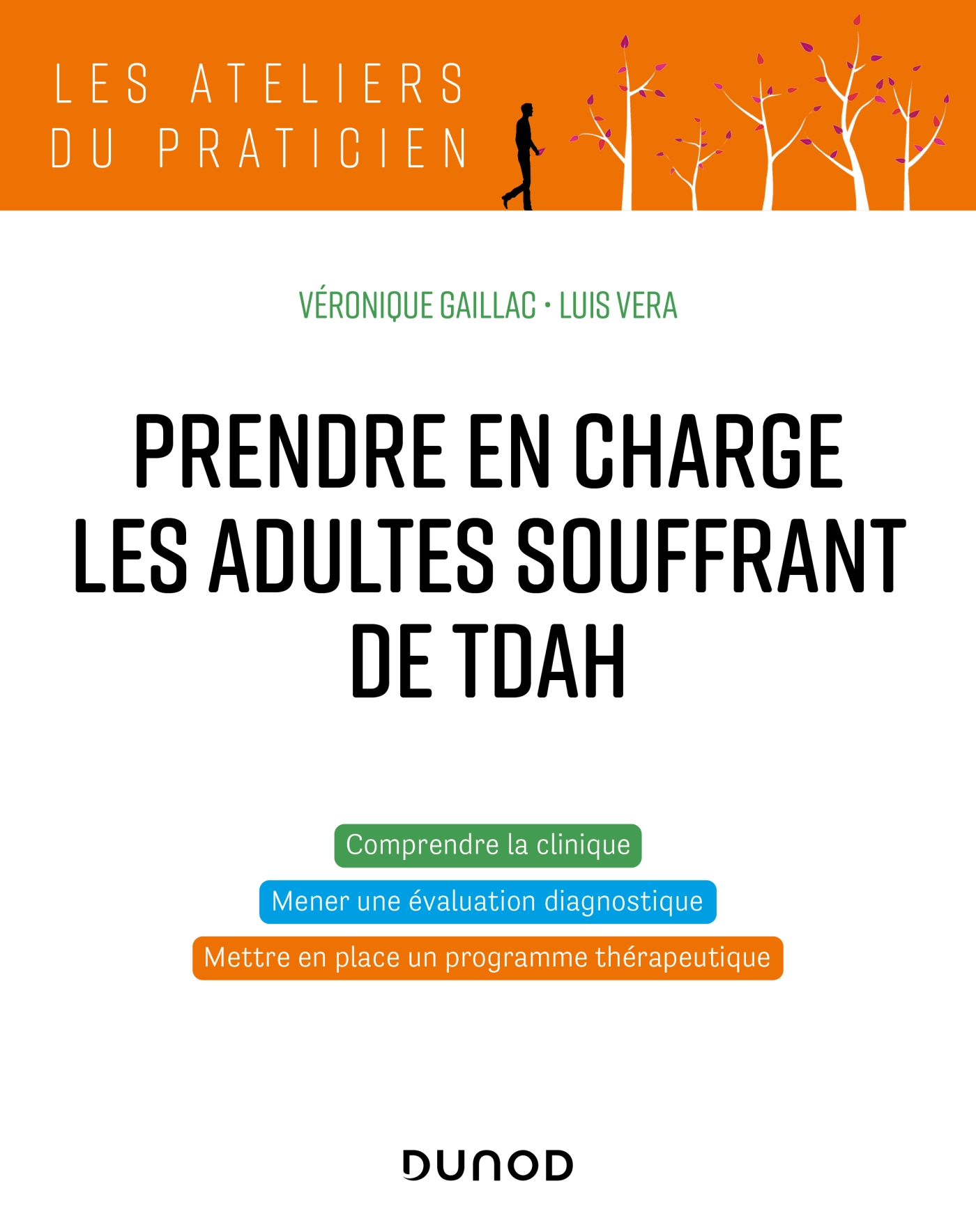 Prendre en charge les adultes souffrant de TDAH - Livre Psychothérapies de  Véronique Gaillac - Dunod
