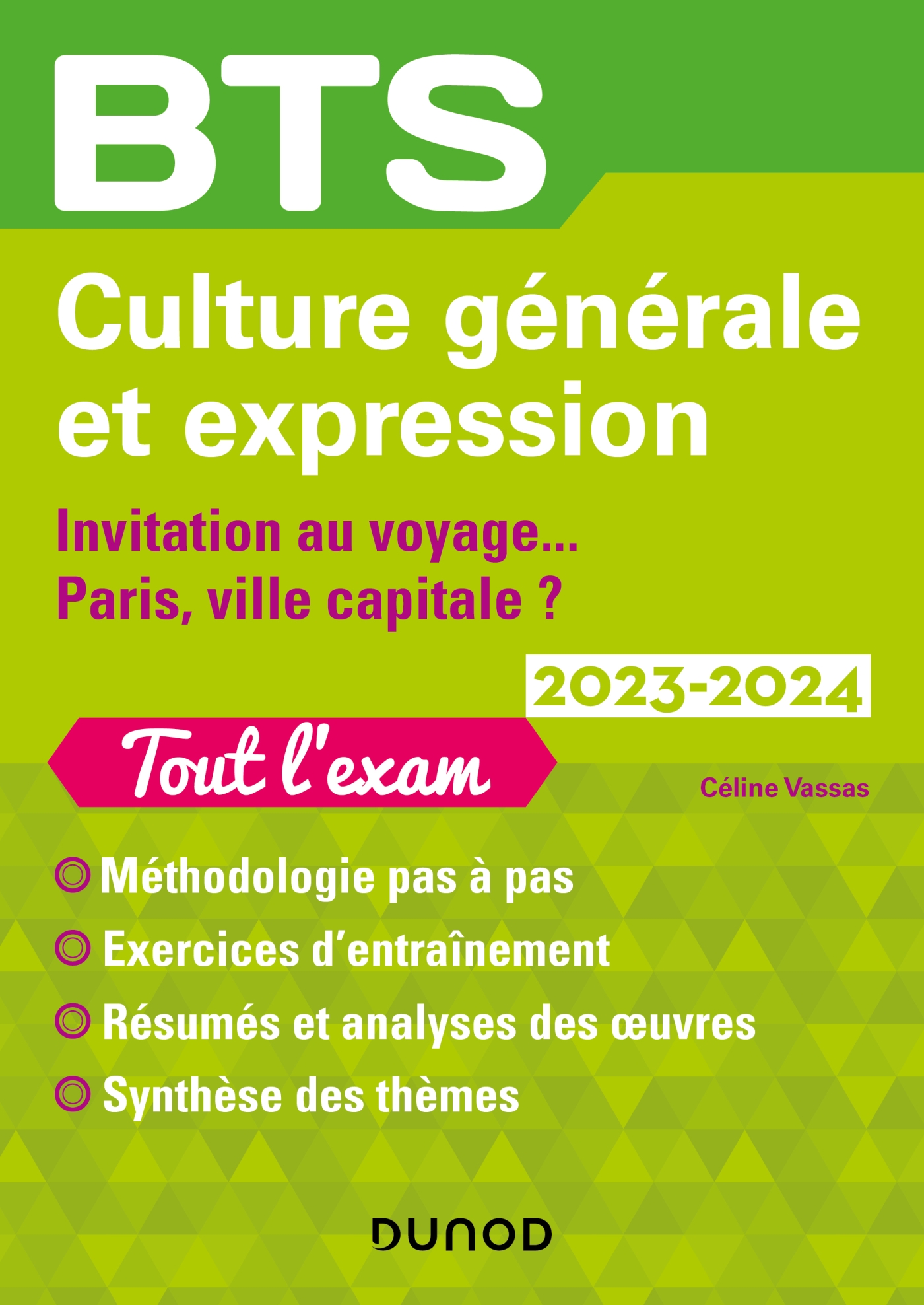 Bts Culture Générale 2020 Corrigé BTS Culture générale et Expression 2023-2024 - Invitation au voyage/Thème  2024 - Livre Tous concours de Céline Vassas - Dunod
