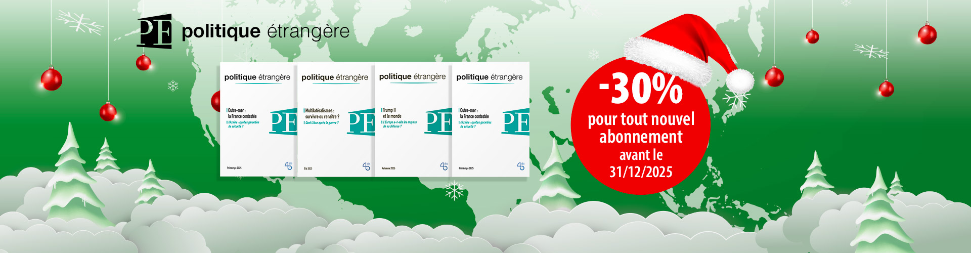 Abonnez-vous à la revue Politique étrangère :  -30% jusqu'au 31 décembre 2025