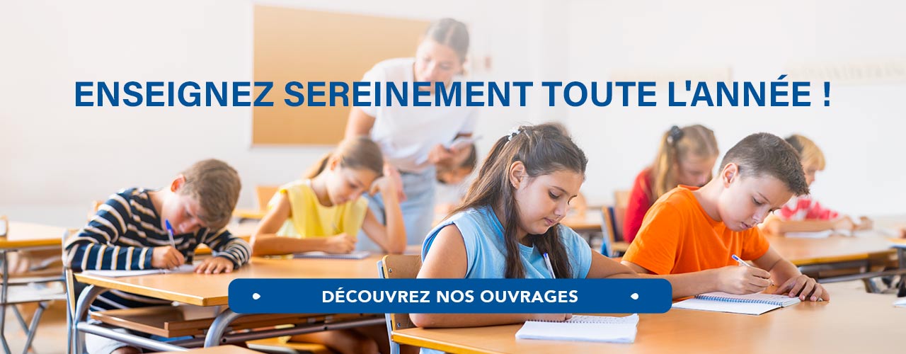 Enseignez sereinement toute l'année ! Enseignez sereinement toute l'année !