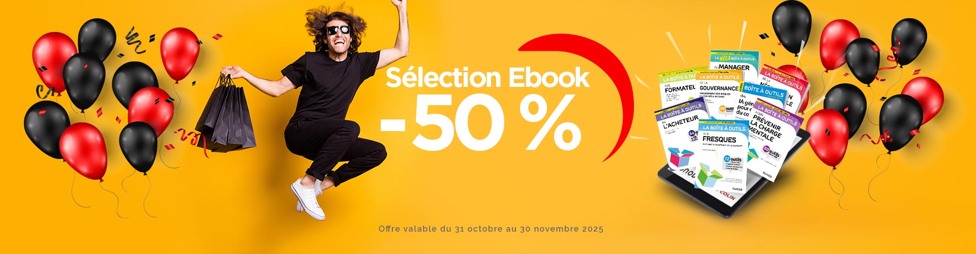 Sélection Ebook Boîte à outils -50% - Black Friday Week Sélection Ebook Boîte à outils -50% - Black Friday Week